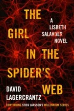 The Girl in the Spider's Web: A Lisbeth Salander novel, continuing S - VERY GOOD