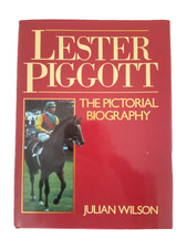 Lester Piggott: The Pictorial Biography by Julian Wilson (Hardcover 1st 1985)