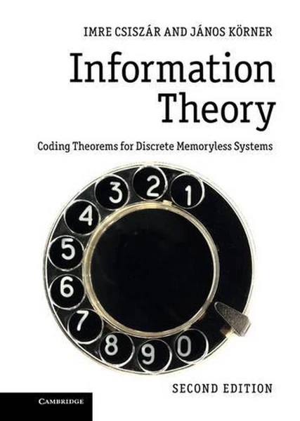 Information Theory: Coding Theorems for Discrete Memoryless Systems by Imre Csis