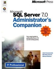 Microsoft SQL Server 7.0 Administrator's Companion IT Professional 