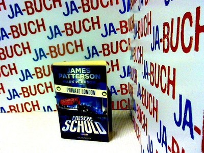 Falsche Schuld. Private London Patterson, James und Mark Pearson: