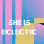 She is Eclectic