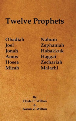 Clyde C. Wilton (u. a.) | Twelve Prophets | Buch | Englisch (2015) | Gebunden
