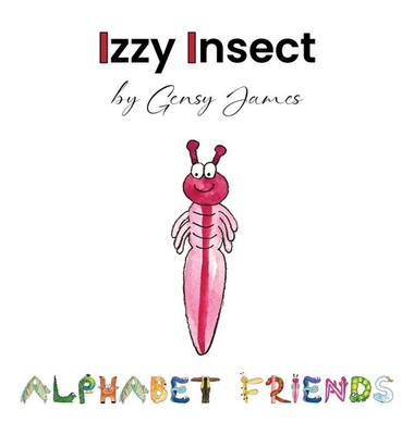 Gensy James | Izzy Insect | Buch | Englisch (2025) | Alphabet Friends