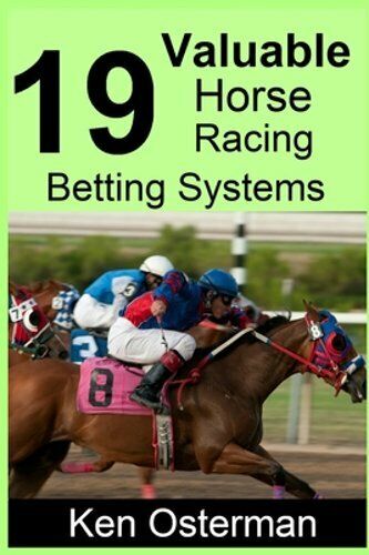 19 Valuable Horse Racing Betting Systems by Ken Osterman: New - Picture 1 of 1