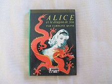 Alice et le dragon de feu, QUINE CAROLINE