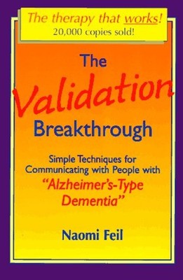 The Validation Breakthrough : Simple Techniques for Communicating