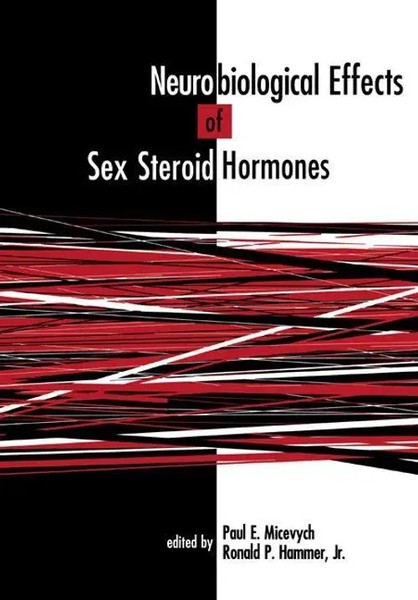 Paul E. Micevych (U. A.) | Neurobiological Effects Of Sex Steroid Hormones-image