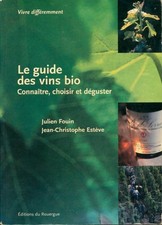 Le guide des vins bio - Julien Fouin, Jea... - V229680