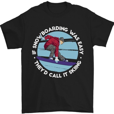 If Snowboarding Was Easy Call It Skiing Herren T-Shirt 100% Baumwolle