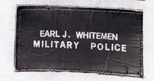 Earl Whiteman MP / Military Police Flight Jacket Name Tag
