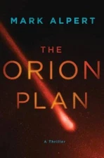 The Orion Plan: A Thriller - Hardcover By Alpert, Mark - GOOD