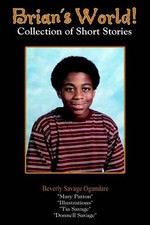 Brian's World!: Collection of Short Stories by Beverly Savage Ogundare (English)