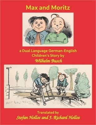 Max and Moritz: a Dual Language German-English Children's Story (Paperback or So