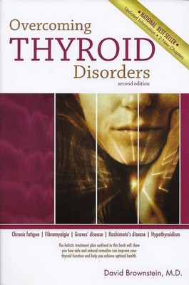 Overcoming Thyroid Disorders by Brownstein, David (2002) Paperback - paperba...