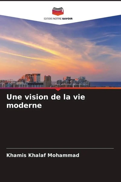 Khamis Khalaf Mohammad | Une Vision De La Vie Moderne | Taschenbuch (2022)-image