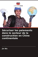 Jin Wu | SéCuriser Les Paiements Dans Le Secteur De La Construction En Chine...