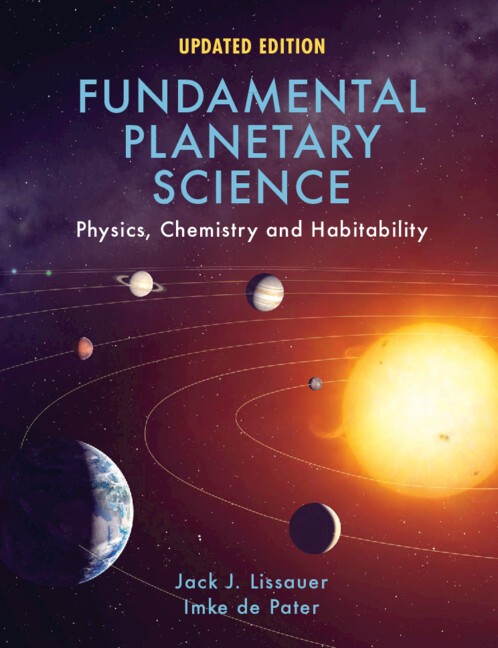 Fundamental Planetary Science Physics, Chemistry and Habitability Lissauer de