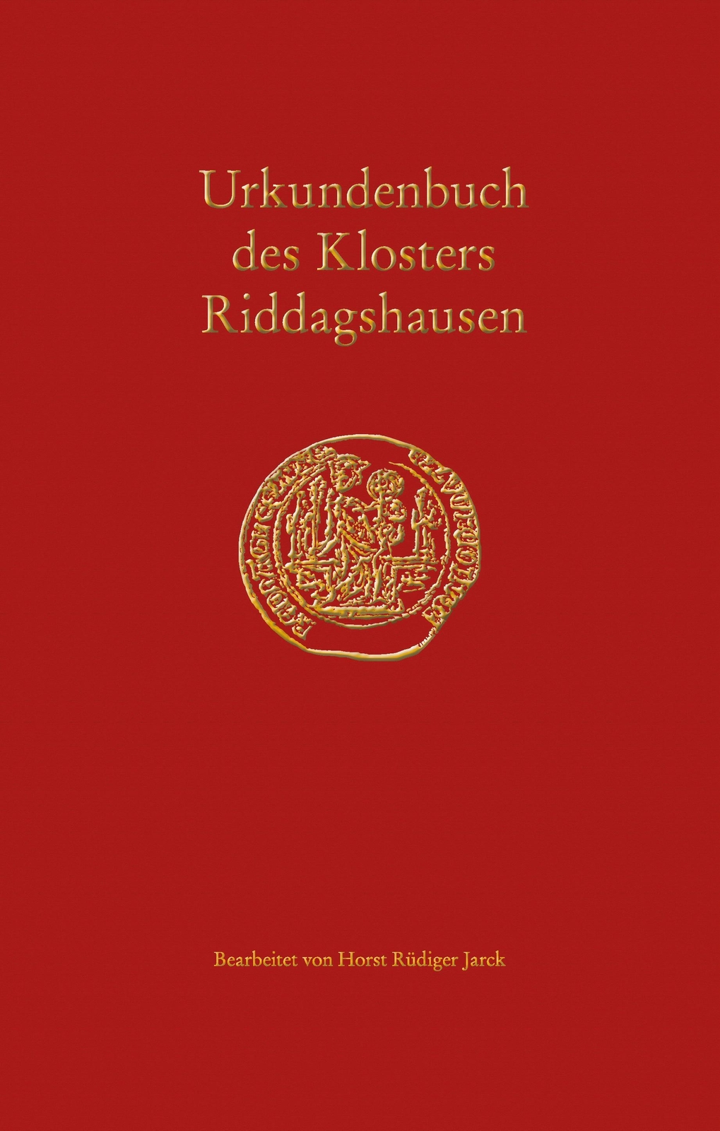 Urkundenbuch Des Klosters Riddagshausen Horst Rüdiger Jarck