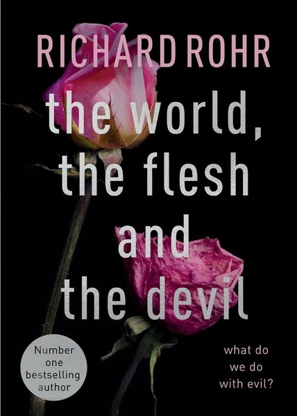 The World, The Flesh And The Devil What Do We Do With Evil? Richard Rohr Buch-image
