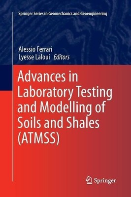 Advances in Laboratory Testing and Modelling of Soils and Sha... - 9783319849812