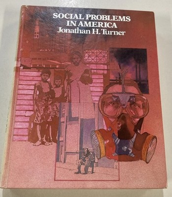 Social Problems in America HC Jonathan Turner 1977 Harper & Row