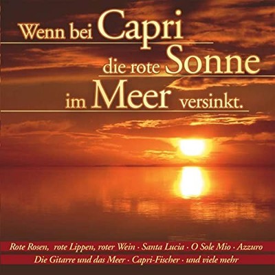VARIOUS ARTISTS - Wenn Bei Capri Die Rote S - Music CD