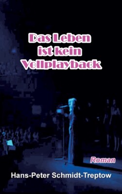 Das Leben Ist Kein Vollplayback:     Ein Star Ist Auch Nur Ein Mensch