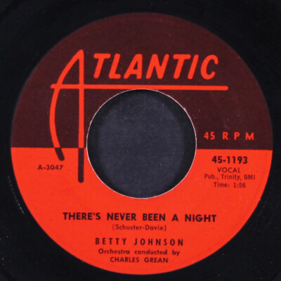 BETTY JOHNSON: there's never been a night / mr. brown is out of town ATLANTIC 7''