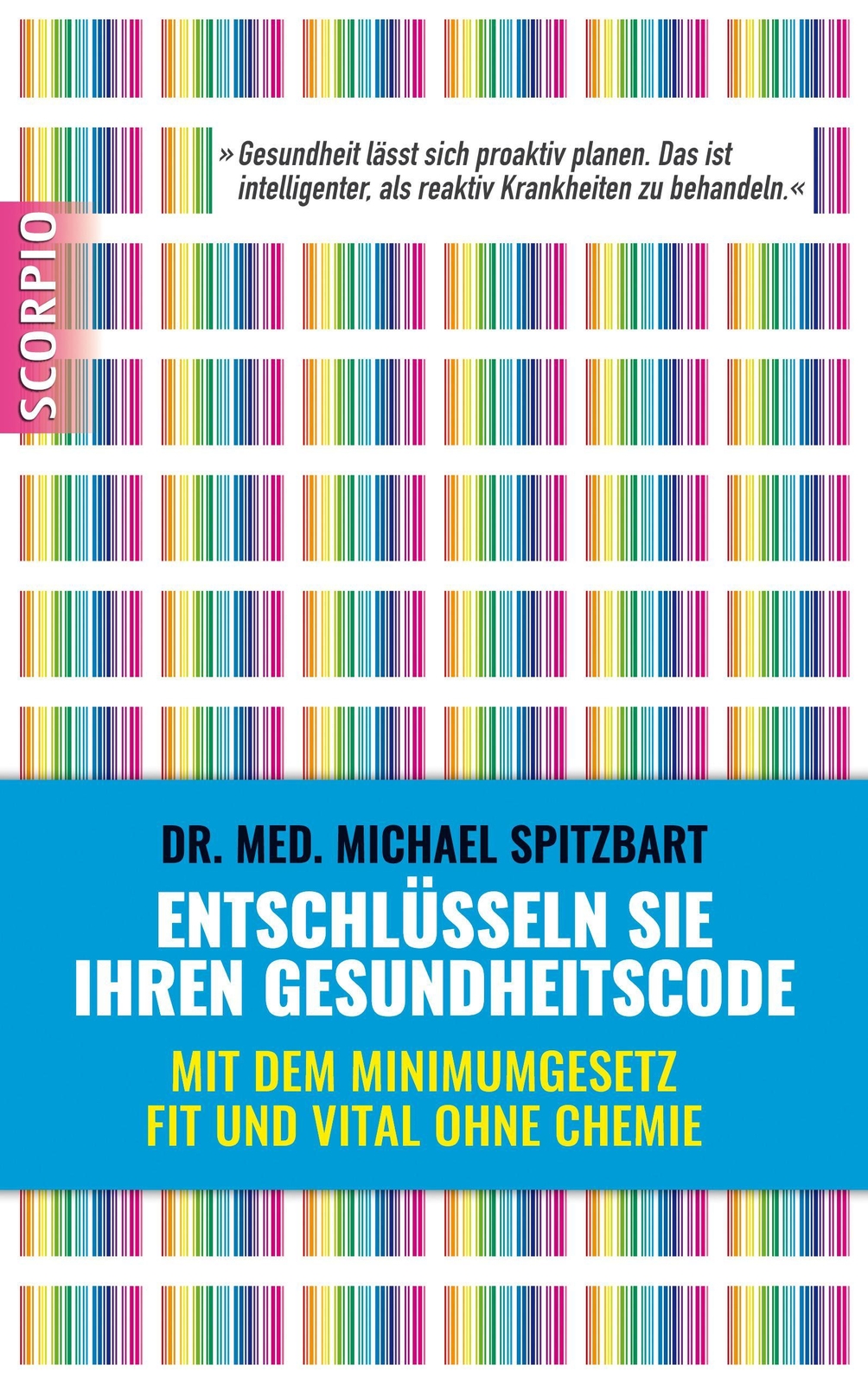 Entschlüsseln Sie Ihren Gesundheitscode Michael Spitzbart