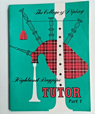 Heft Dudelsack - The College of Piping - Highland Bagpipe - Tutor Part 1