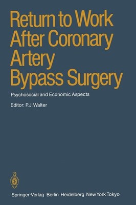 Return to Work After Coronary Artery Bypass Surgery P. J. Walter
