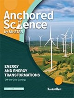 Anchored Science Unit 7.1: Energy and Energy Transforma - Paperback NEW MICHIGAN