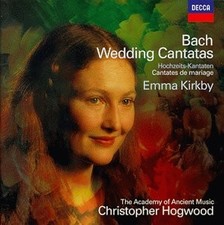 Johann Sebastian Bach: Wedding Cantatas, Emma Kirkby & Academy Of Ancient Music 