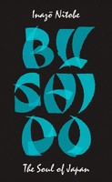 Bushido: The Soul Of Japan Inazo Nitobe