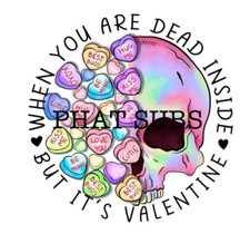Sublimation Print Dead Inside Valentine Skull Ready To Press Heat Transfer