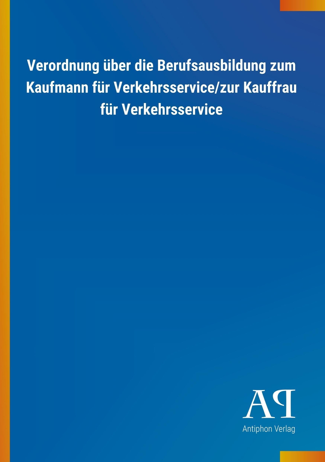 Thumbnail - Verordnung Über Die Berufsausbildung Zum Kaufmann Für