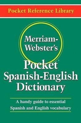Merriam Webster's Pocket Spanish-English Dictionary (Pocket Reference Library)