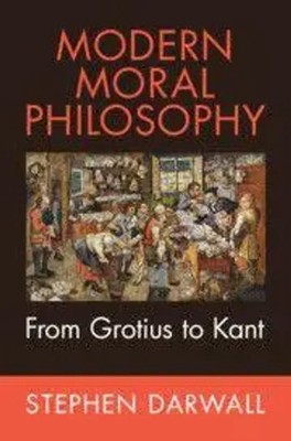 Modern Moral Philosophy | From Grotius to Kant | Stephen Darwall | Englisch