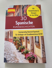 30 Spanische Kurzgeschichten Deutsch/Spanisch...