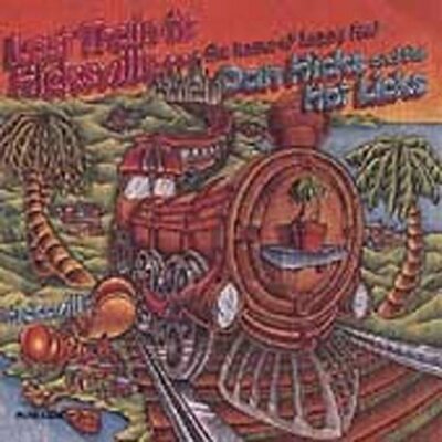 Dan Hicks & His Hot Licks, Last Train To Hicksville