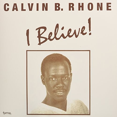 I Believe by RHONE,CALVIN BERNARD [VINYL]