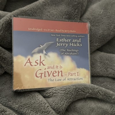 Ask and It Is Given: the Law by Jerry Hicks and Esther Hicks (2005