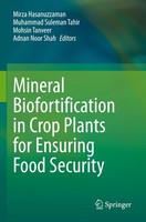 Mineral Biofortification In Crop Plants For Ensuring Food Security Adnan Noor Sh