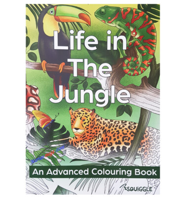 LIFE IN THE JUNGLE  - Adult Teens -ADVANCED Anti-Stress Colouring Book All Ages