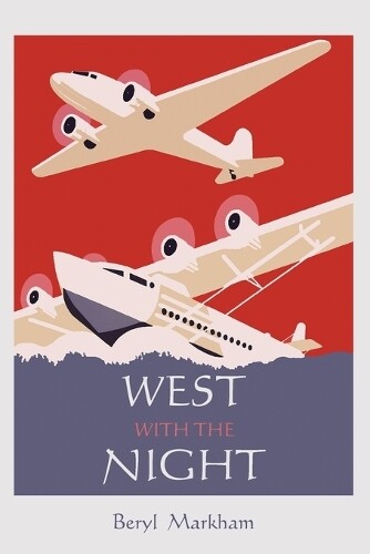 Beryl Markham West with the Night (Tascabile)