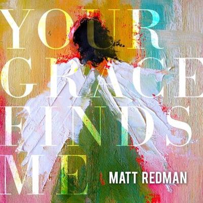 CD Matt Redman YOUR GRACE FINDS ME Praise & Worship NEU & OVP