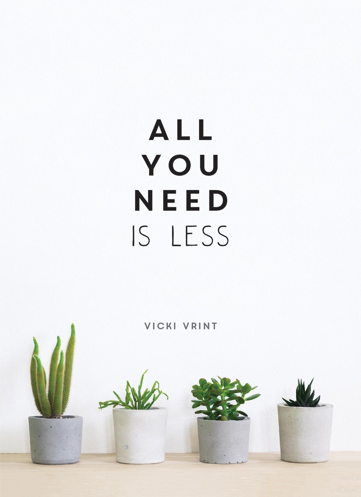 Thumbnail - All You Need Is Less | Vicki Vrint | Minimalist Living For Maximum