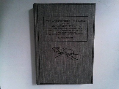 The Agricultural Zoology of the Malay Archipelago: The Animals Injurious and Ben