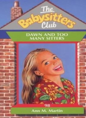 Dawn and Too Many Sitters (Babysitters Club),Ann M. Martin